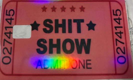 Shit show 