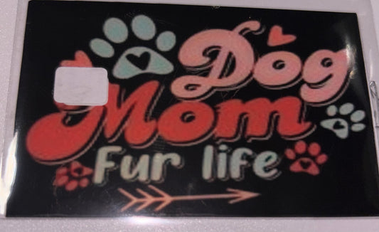 Dog mom fur life 